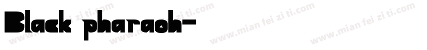 Black pharaoh字体转换
